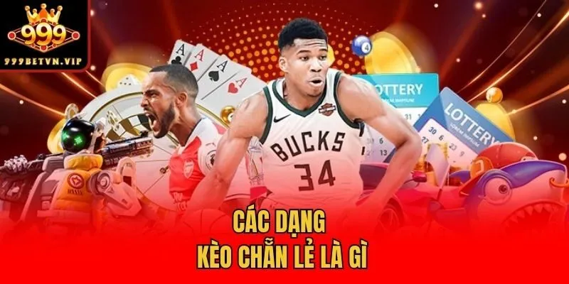 Các dạng kèo chẵn lẻ là gì?